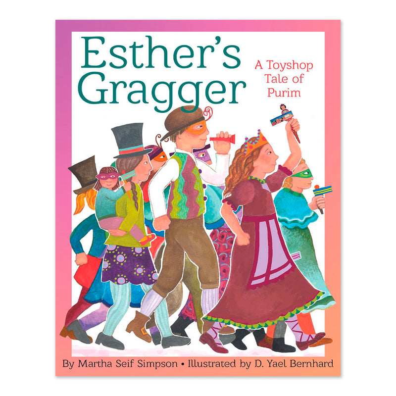 Esther's Gragger: A Toyshop Tale of Purim