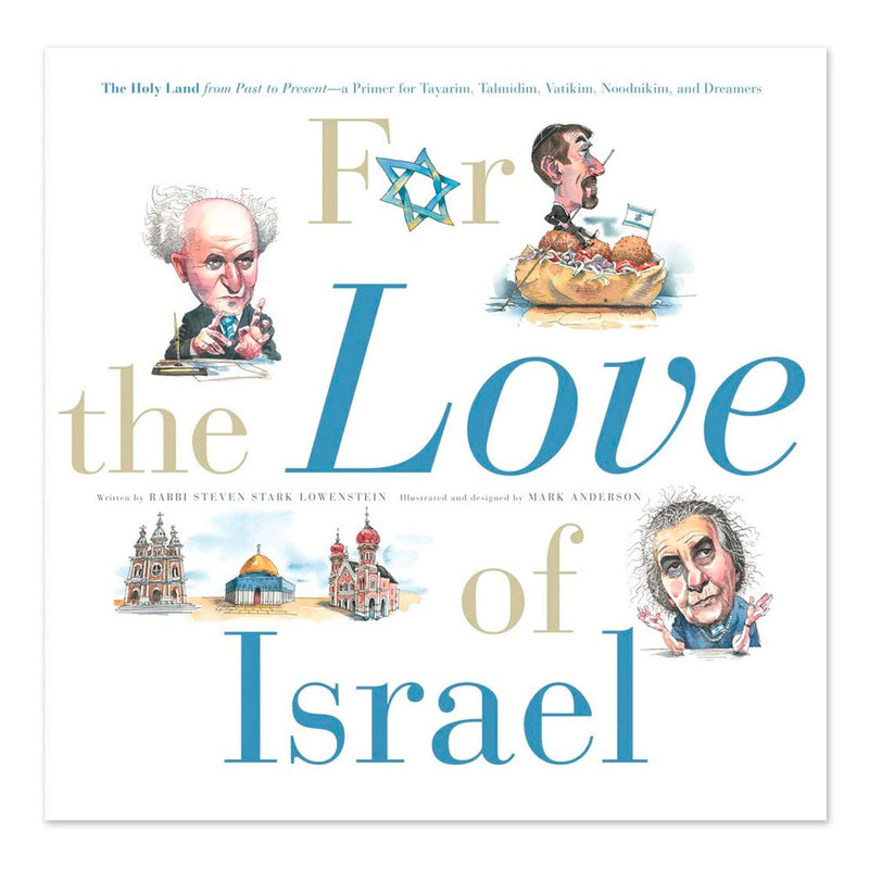 For the Love of Israel: The Holy Land: From Past to Present