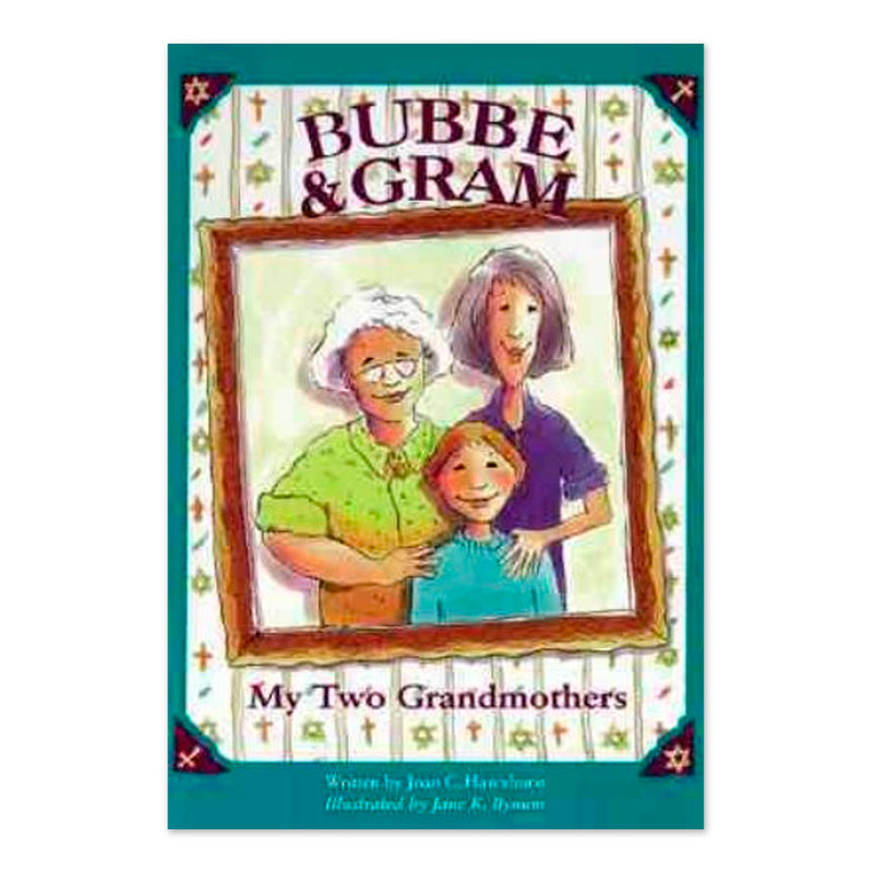 Bubbe & Gram: My Two Grandmothers