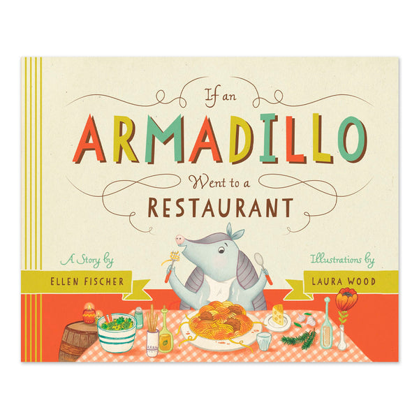 If an Armadillo Went to a Restaurant