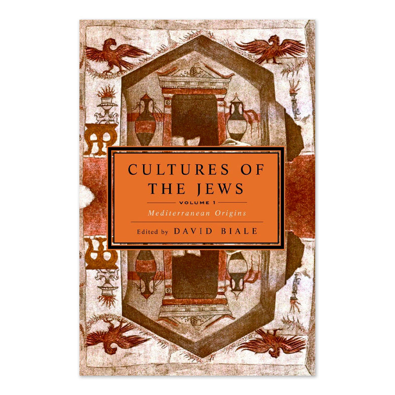 Cultures of the Jews, Volume 1: Mediterranean Origins
