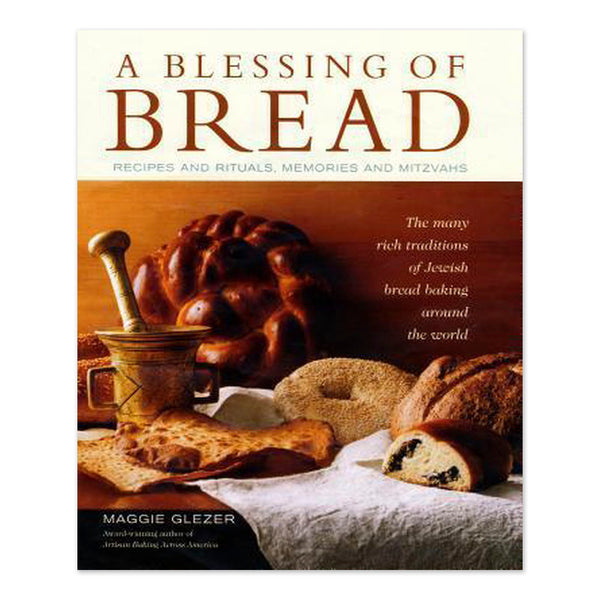 A Blessing of Bread: The Many Rich Traditions of Jewish Bread Baking Around the World