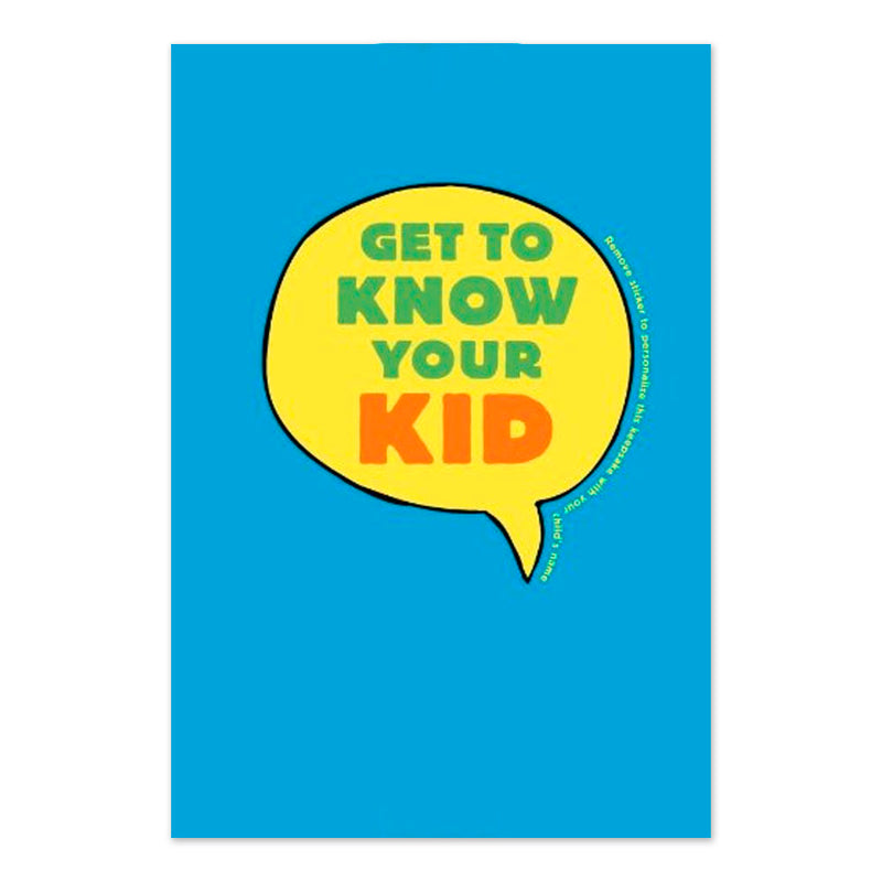 Get to Know Your Kid