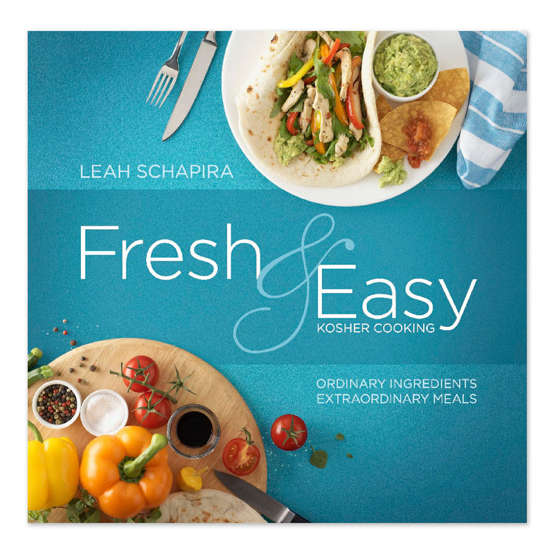 Fresh & Easy Kosher Cooking: Ordinary Ingredients -Extraordinary Meals