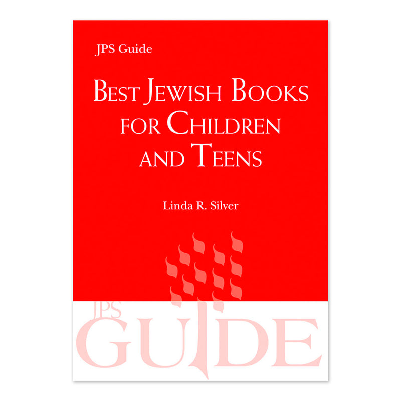 Best Jewish Books for Children and Teens: A JPS Guide