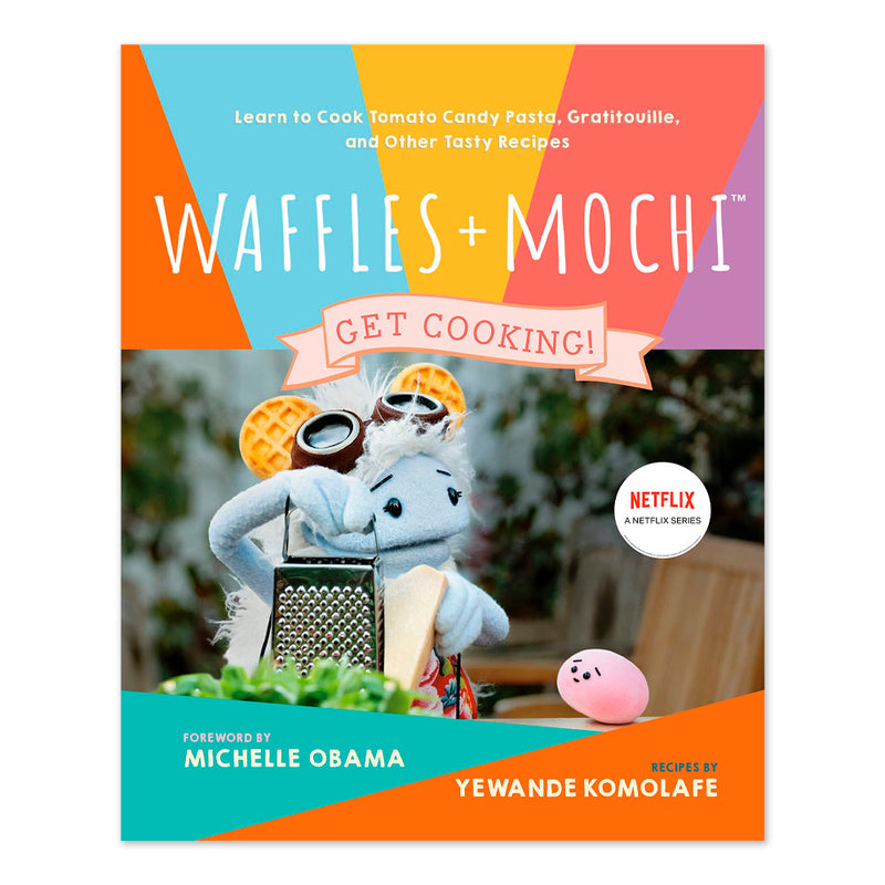 Waffles + Mochi: Get Cooking!: Learn to Cook Tomato Candy Pasta, Gratitouille, and Other Tasty Recipes: A Kids Cookbook
