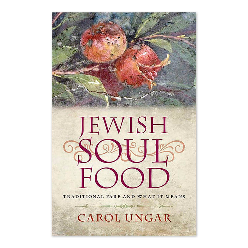 Jewish Soul Food: Traditional Fare and What It Means