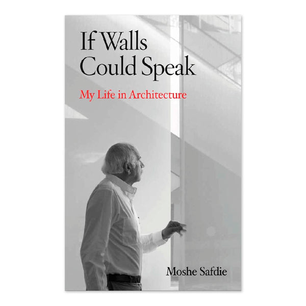 If Walls Could Speak: My Life in Architecture