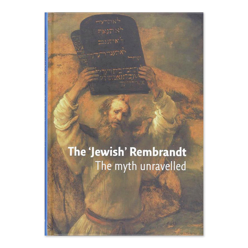 The 'Jewish Rembrandt': The Myth Unravelled
