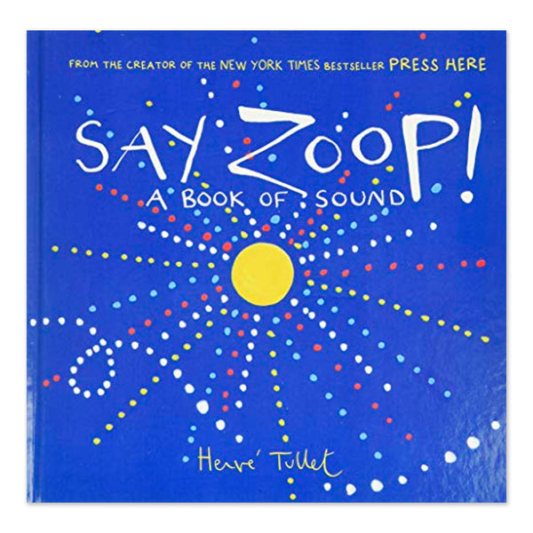 Say Zoop! : A book of sound