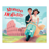 Roman Holiday: The Illustrated Storybook