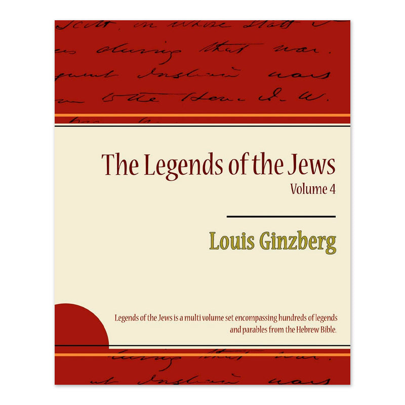 The Legends of the Jews — Volume 4