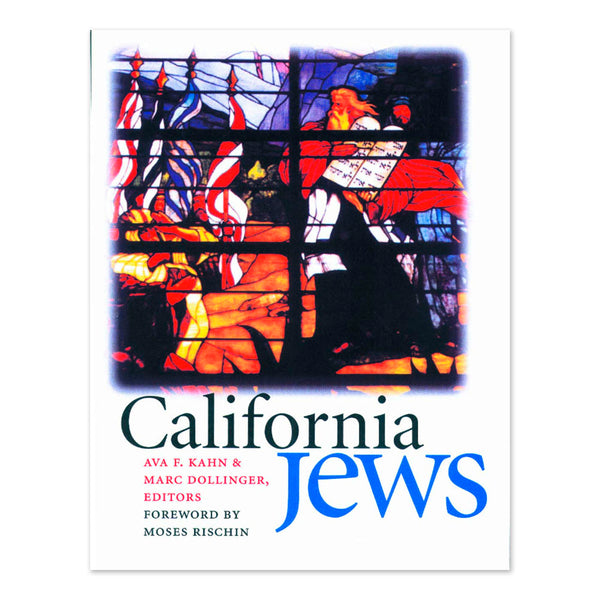 California Jews (Brandeis Series in American Jewish History, Culture, and Life)