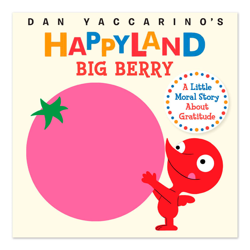 Big Berry: A Little Moral Story About Gratitude