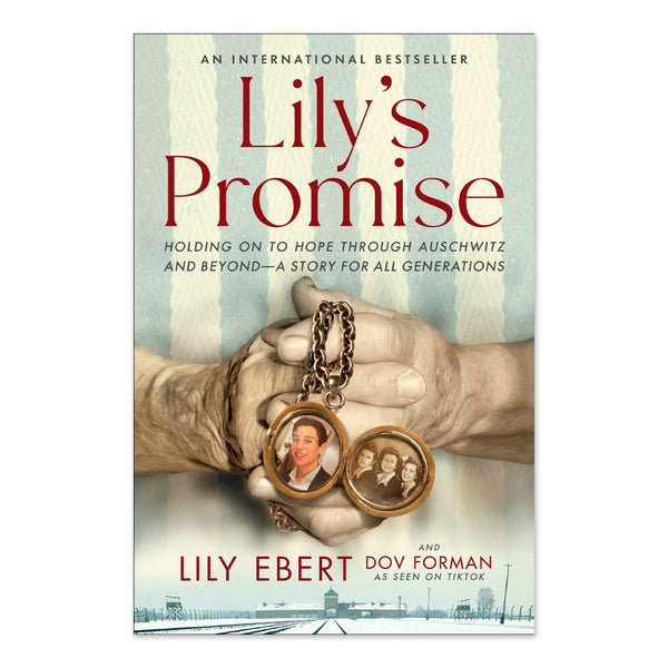 Lily's Promise: Holding On to Hope Through Auschwitz and Beyond