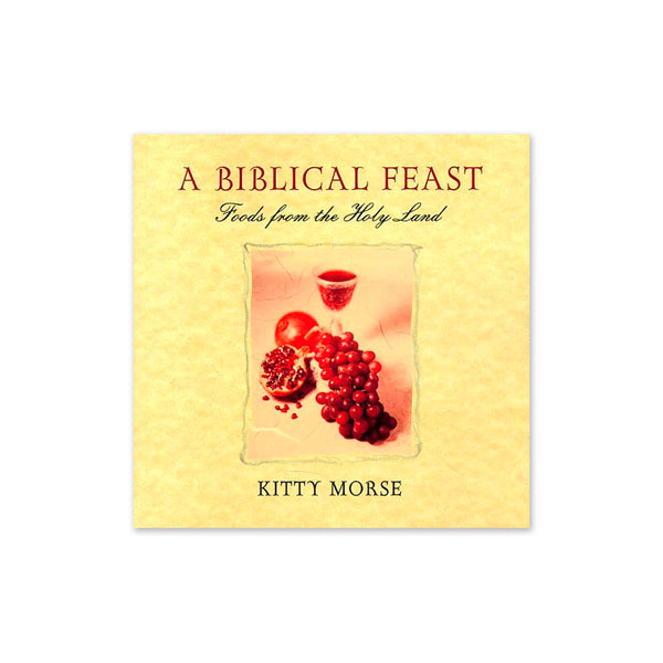 A Biblical Feast: Foods from the Holy Land