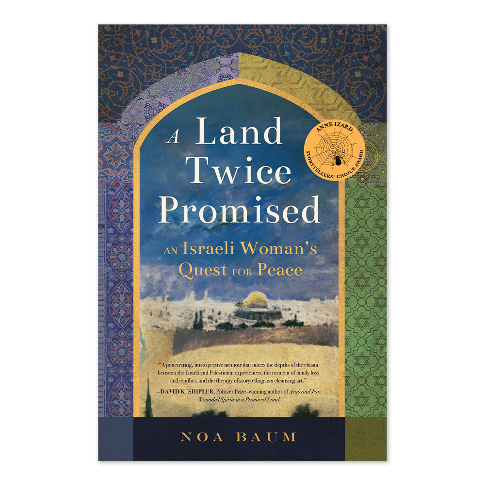 A Land Twice Promised: An Israeli Woman's Quest for Peace