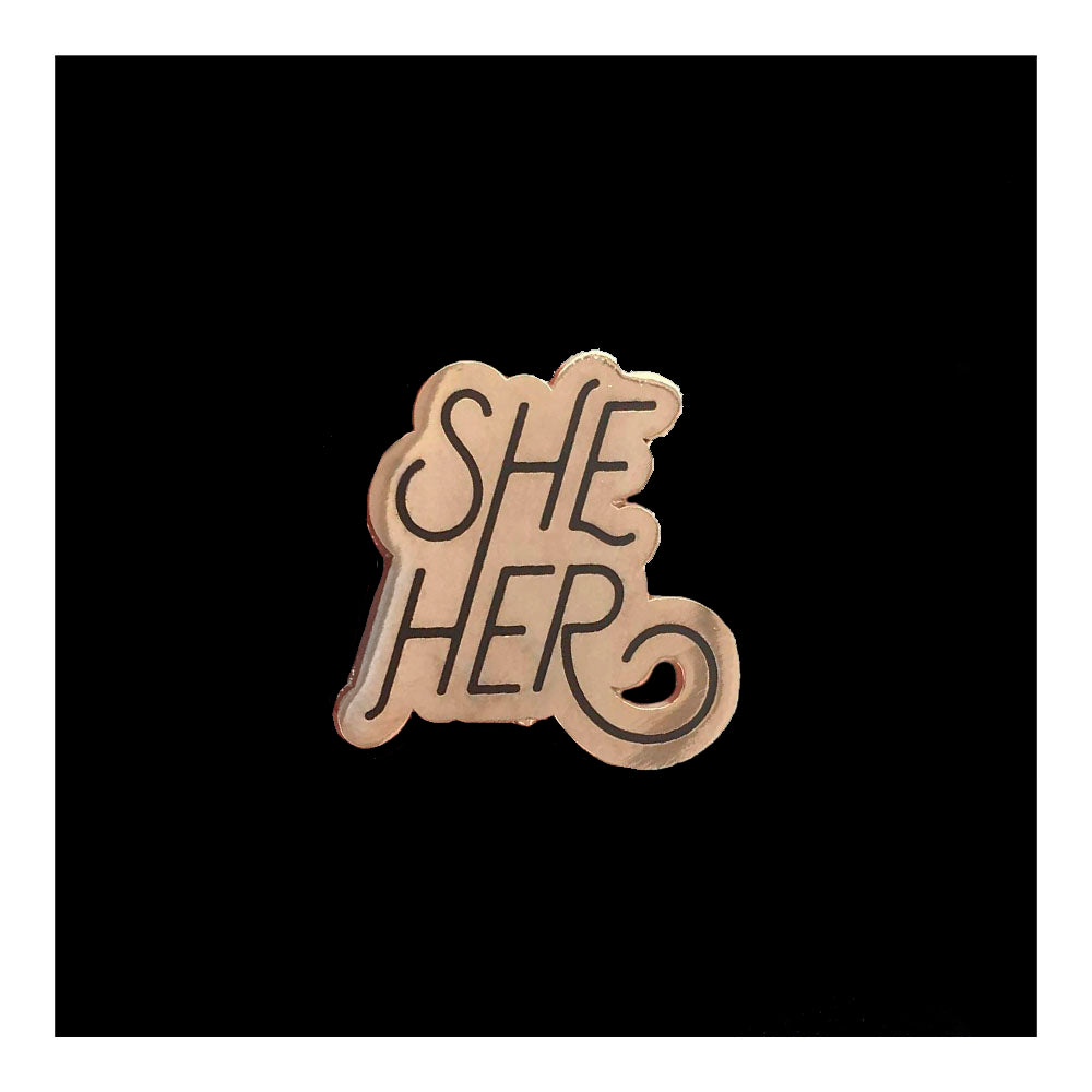 SHE/HER Pronoun Pin