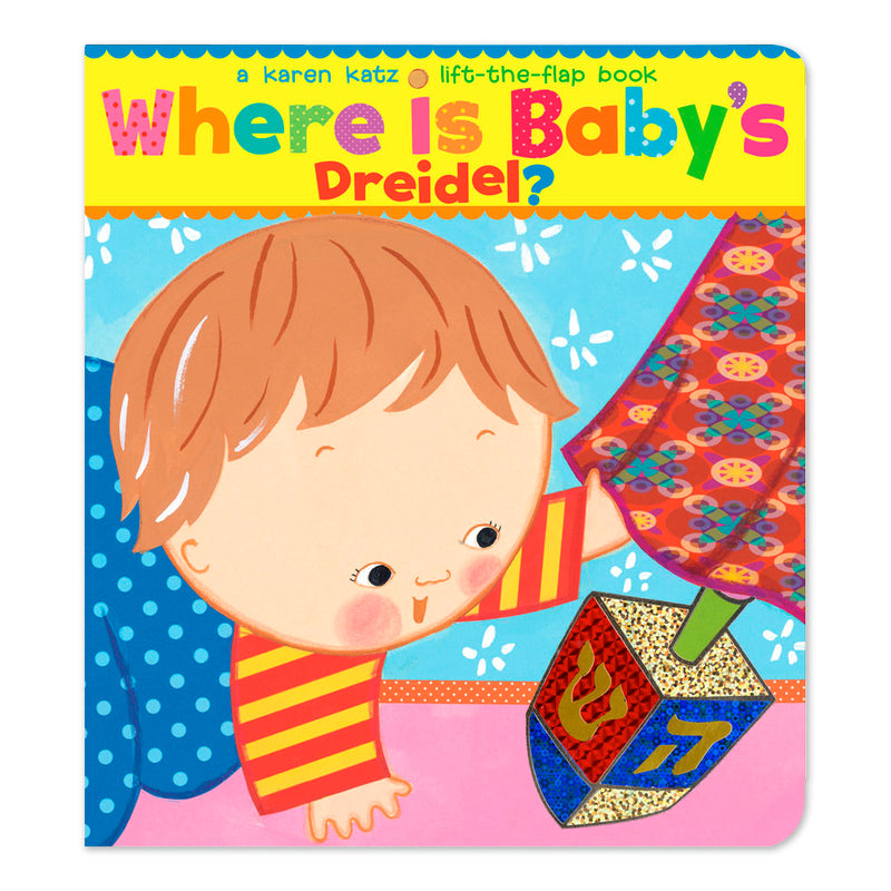 Where Is Baby's Dreidel?: A Lift-the-Flap Book