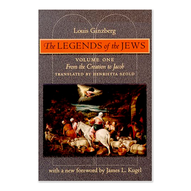 The Legends of the Jews — Volume 1