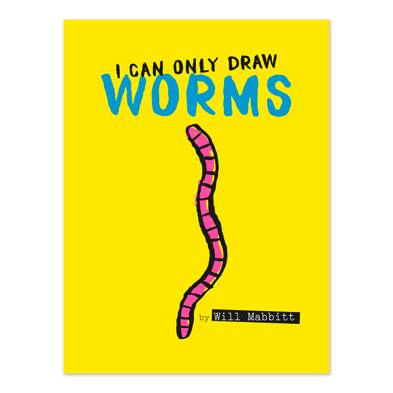 I Can Only Draw Worms