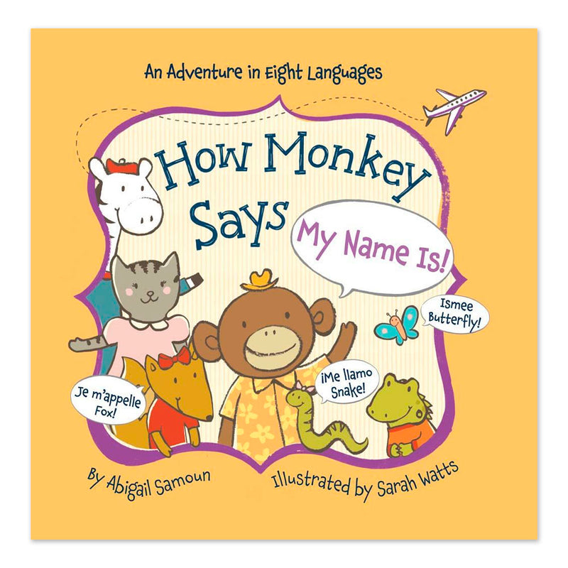 How Monkey Says My Name Is! (Little Traveler Series)