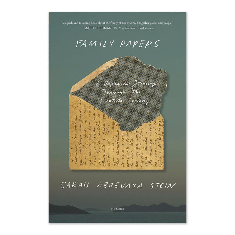 Family Papers: A Sephardic Journey Through the Twentieth Century