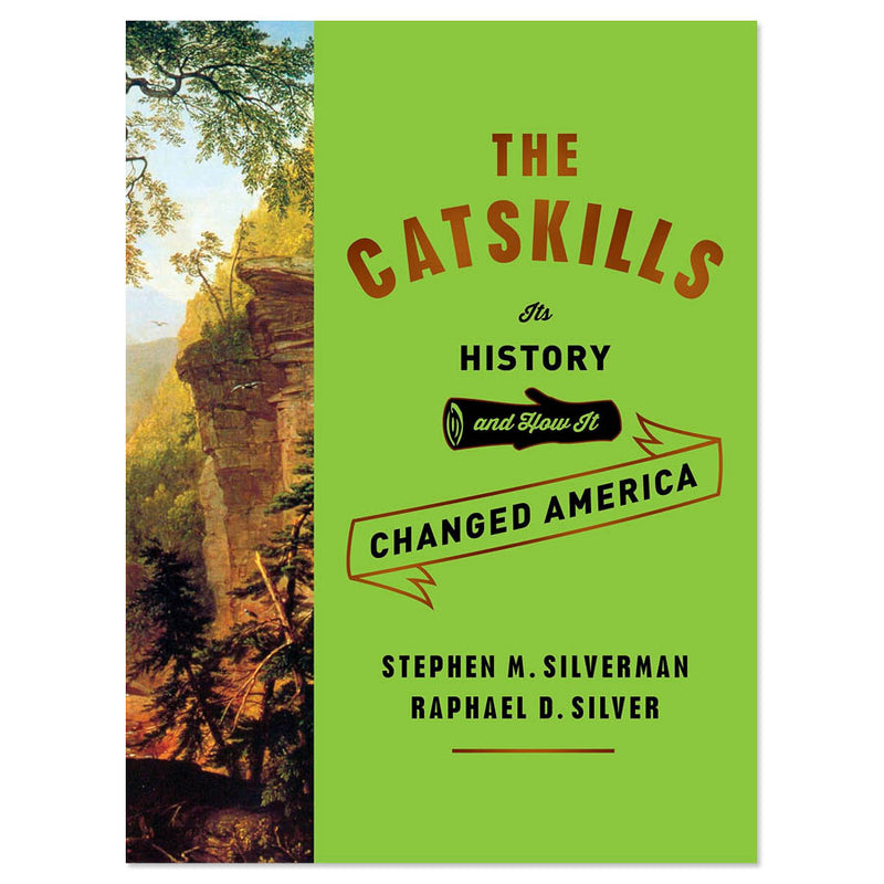 The Catskills: Its History and How it Changed America