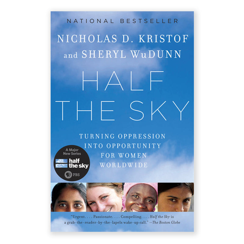 Half the Sky: Turning Oppression into Opportunity for Women and Girls Worldwide